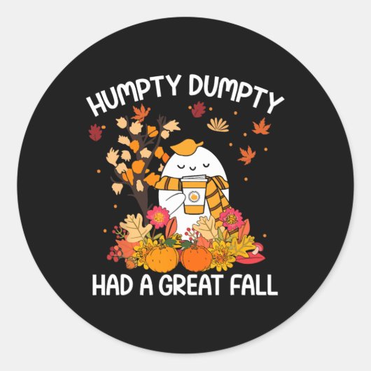 Humpty Funny Dumpty had een geweldige Herfst Happy Ronde Sticker (Voorkant)