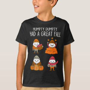 Humpty had een grote Herfst in het najaar van de d T-shirt