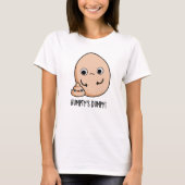 Humpty's Dumpy Funny Egg Poop Pun T-shirt (Voorkant)