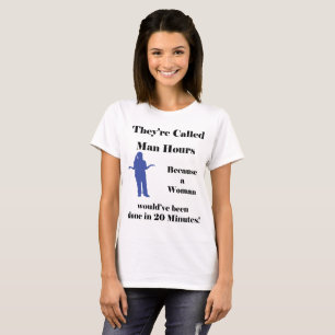 Hun Man Uren omdat een vrouw... T-shirt
