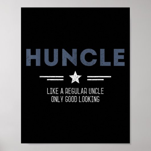 Huncle oom grappig als een gewone oom alleen goed poster (Voorkant)