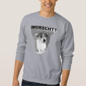 HUND will WORSCHT! - Sweatshirt (Voorkant)