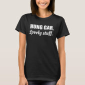 Hung Gar Lovely Stuff  Hung Gar Beginner QuotePhra T-shirt (Voorkant)