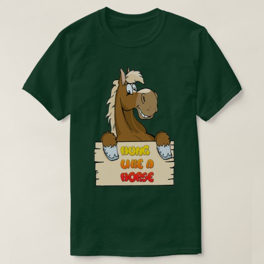 Hung like a Horse 1 T-shirt (Design voorkant)