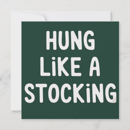 Hung Like A Stocking Christmas Funny Sarcastic Feestdagenkaart (Voorkant)