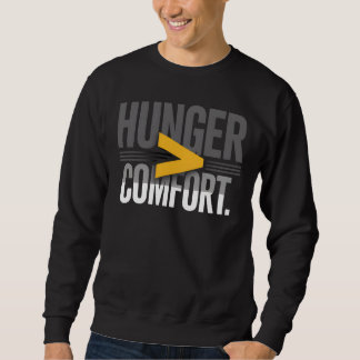 HUNGER > COMFORT – Minimal Motivational Mindset  Trui