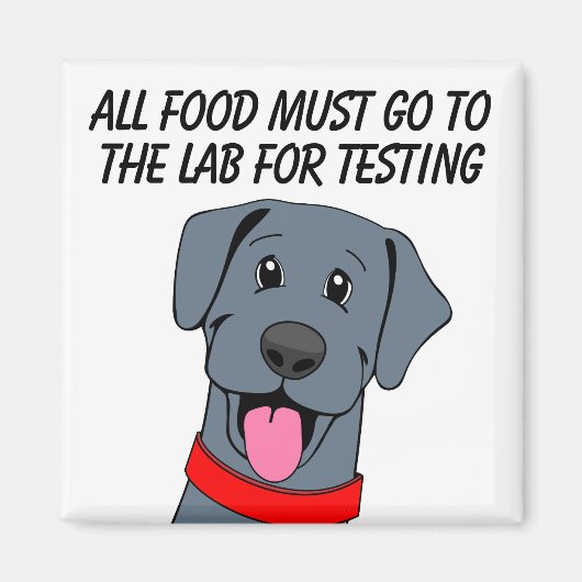 Hungry Black Labrador Food Tester Magneet (Voorkant)