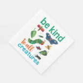 Hungry Caterpijler | Wees aardig tegen alle creati Servet (Hoek)