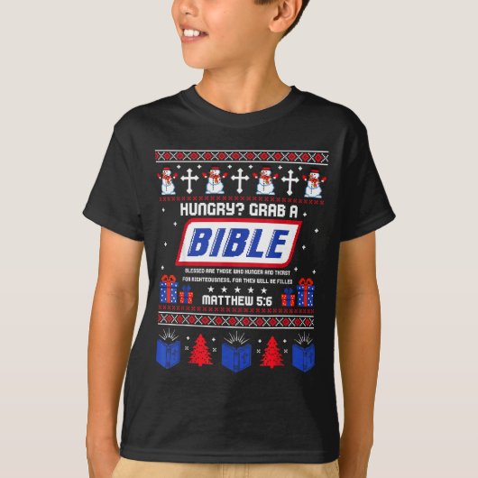 Hungry_ Grab A Bible Matthew 5_6 Christian Xmas Ug T-shirt (Voorkant)