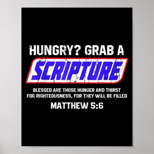 Hungry Grab A Scripture, Matthew 5 6, Bible Verse  Poster (Voorkant)