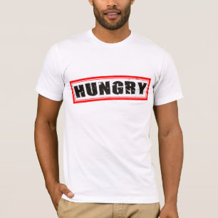 Hungry T-Shirt