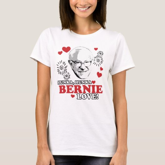 Hunka Hunka Bernie Love T-shirt (Voorkant)