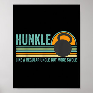 Hunkle Funny Uncle Gift Hunky Uncle Swole Meme Bod Poster