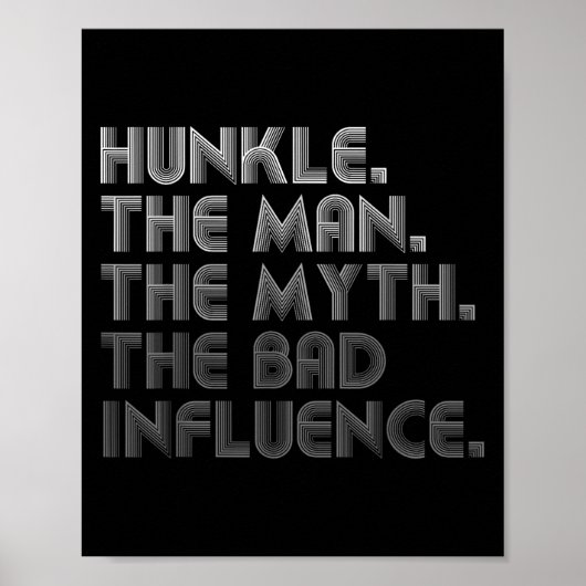 Hunkle het Man De mythe De slechte invloed Funny F Poster (Voorkant)