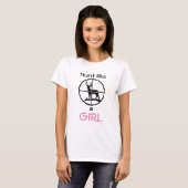 Hunt als een meisje t-shirt (Voorkant volledig)