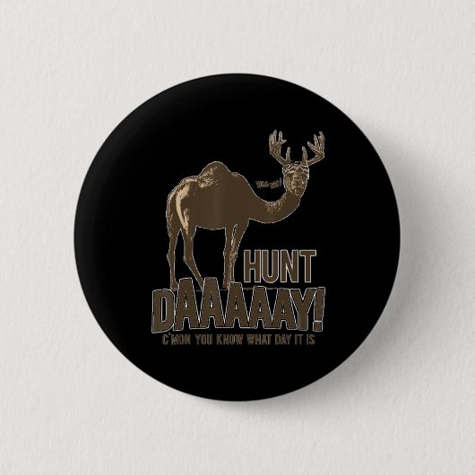 Hunt Day Camel Buck Deer Fun Hunting Humpday Ronde Button 5,7 Cm (Voorkant)