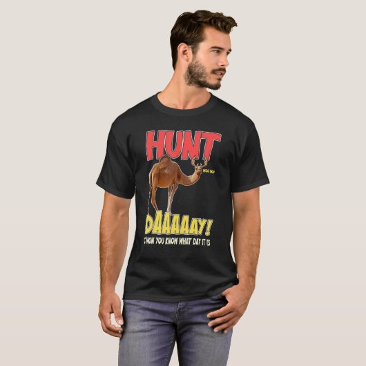 Hunt Day Funny Camel Deer Hump Gezegde Gag T-shirt (Voorkant volledig)