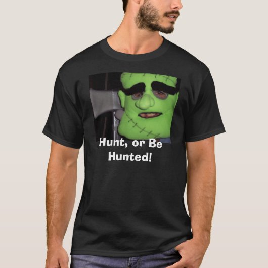Hunt, of worden gejaagd! t-shirt (Voorkant)