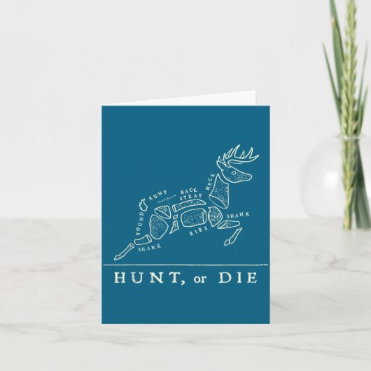 Hunt Or Die Funny Hunting Quote Deer Butcher Chart Kaart (Voorkant)