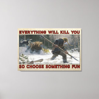 Hunter Everthing doodt je Poster-decor Canvas Afdruk