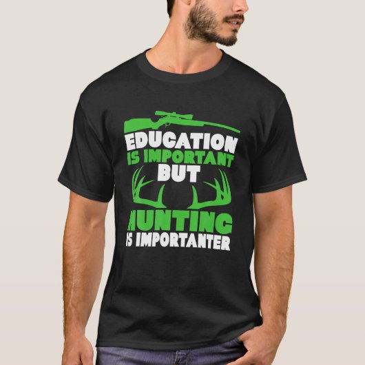 Hunter Funny Quote Meese T-shirt (Voorkant)