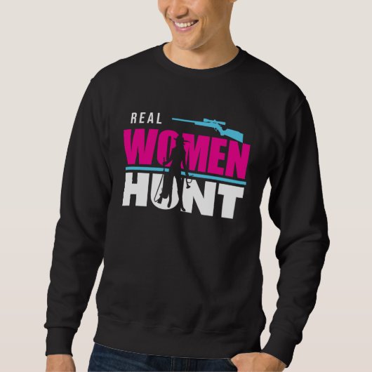 Hunter Hunting Real Women Hunt Trui (Voorkant)