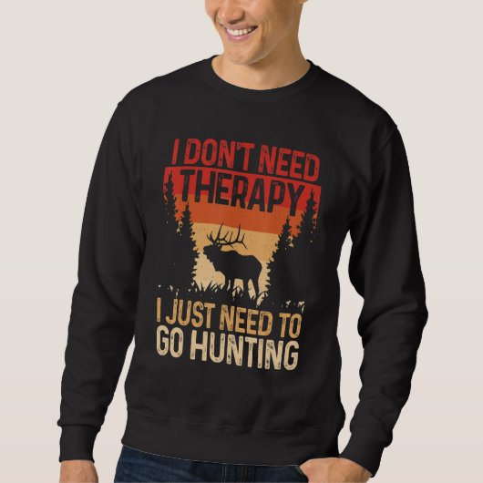 Hunter  I Don't Need Therapy I Just Need To Go Hun Trui (Voorkant)