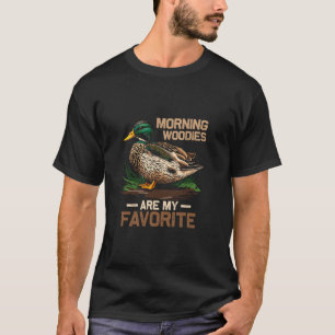 Hunter Morning Woody zijn mijn favoriete eenden di T-shirt