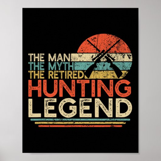 Hunter Retirement Gift Man Myth Gepensioneerd Jach Poster (Voorkant)