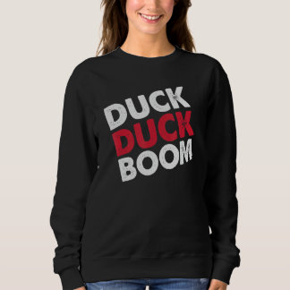 Hunters Parody Duck Duck Boom Duck Hunting Trui