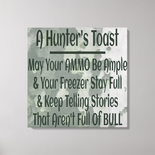 Hunters Toast Funny Green Camouflage Canvas Afdruk (Voorkant)