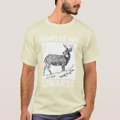 HUNTERS ZIJN COWARDS, ANTI-HUNTING T-shirts (Voorkant)