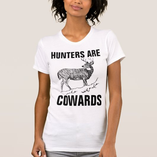 HUNTERS ZIJN COWARDS, ANTI HUNTING T-shirts (Voorkant)