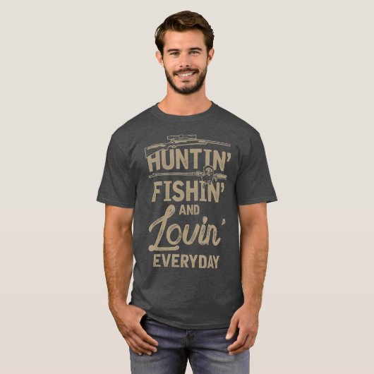 Huntin Fishin and Lovin Day T-shirt (Voorkant volledig)