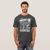Huntin Fishin Lovin , elk land van de dag T-shirt (Voorkant volledig)