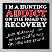Hunting Addict Recovery Funny Poster blk (Voorkant)