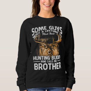 Hunting Buddy Mine noemt me Brother Vaderdag D Trui