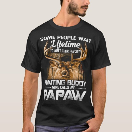 Hunting Buddy Mine noemt me Papaw T-shirt (Voorkant)
