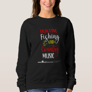 Hunting Fishing And Country Music Fun Fishing Reti Trui