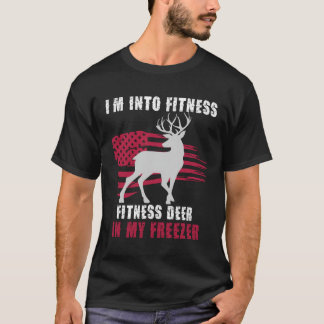 Hunting Im Into Fitness Fit_ness Deer Freezer Men  T-shirt