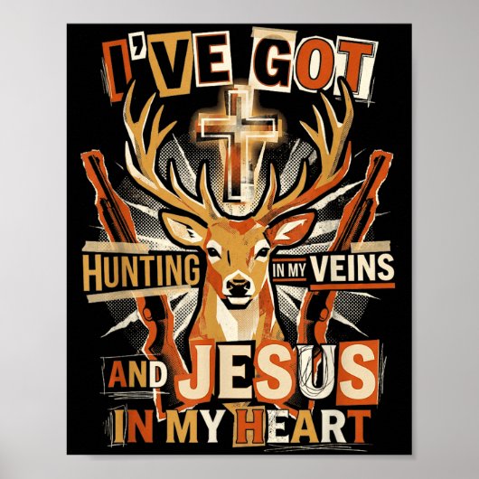 Hunting In My Veins Jesus In Heart Christian Deer  Poster (Voorkant)