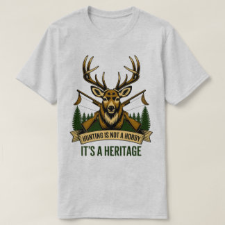 Hunting Is a Heritage – Legacy of the Wild T-Shirt