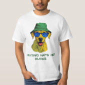 Hunting naps, not ducks, FunnyTee T-shirt (Voorkant)