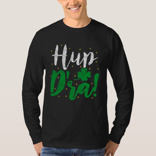 Hup D'ra Irish Ireland Expression St Patricks Drin T-shirt (Voorkant)