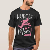 Hurdle Ma Track en Field Hurdling Mama Hurdler. T-shirt (Voorkant)