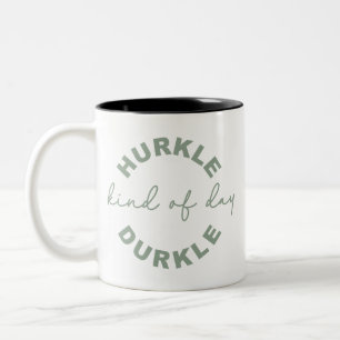 Hurkle-Durkle - Omarm de kunst van het gezellige p Tweekleurige Koffiemok