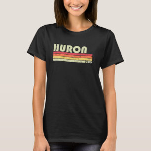 Huron Oh Ohio Funny City Home Roots Retro 70s 80s T-shirt