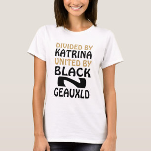 HURRICANE KATRINA BLACK EN GOLD DIE NATIONAAL IS T-SHIRT