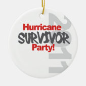 Hurricane Survival Party 1011 Keramisch Ornament (Voorkant)