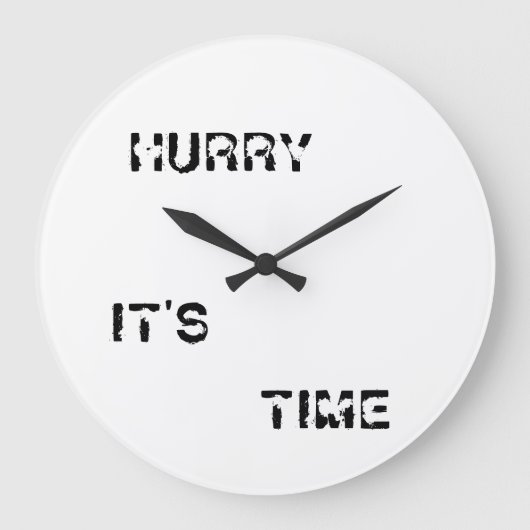 HURRY IT'S TIME ROUND CLOCK GROTE KLOK (Voorkant)